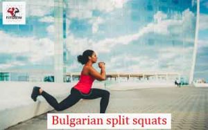 Bulgarian split squats