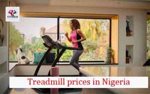 Treadmill prices in Nigeria