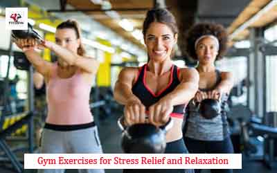 Gym Exercises for Stress Relief and Relaxation