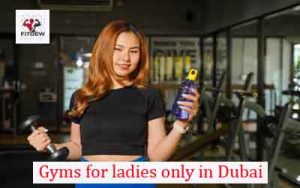 Gyms for ladies only in Dubai