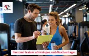 Personal trainer advantages and disadvantages