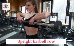 Upright barbell row