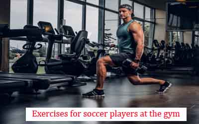 Exercises for soccer players at the gym