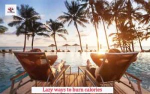 Lazy ways to burn calories