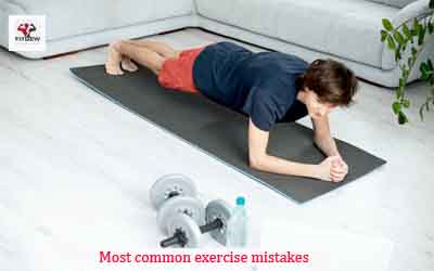 Most common exercise mistakes