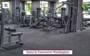 Gyms in Vancouver Washington