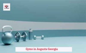 Gyms in Augusta Georgia