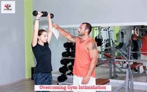 Overcoming Gym Intimidation
