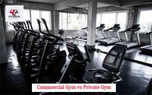 Commercial Gym vs Private Gym