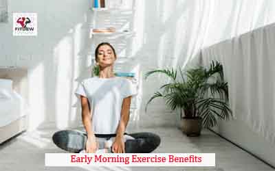 Early Morning Exercise Benefits