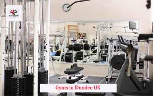 Gyms in Dundee UK