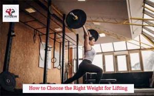 How to Choose the Right Weight for Lifting