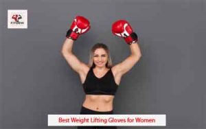 Best Weight Lifting Gloves for Women