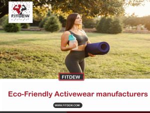 Eco-Friendly Activewear manufacturers