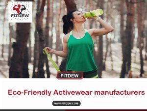 Eco-Friendly Activewear manufacturers