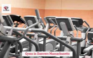 Gyms in Danvers Massachusetts