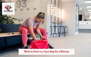 What to Pack in a Gym Bag for a Woman