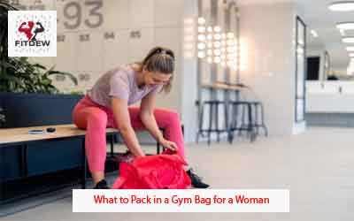 What to Pack in a Gym Bag for a Woman - Fitdew INITIATIVE