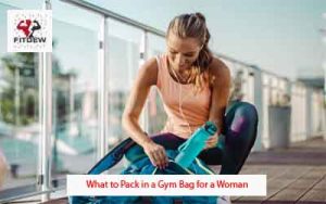 What to Pack in a Gym Bag for a Woman