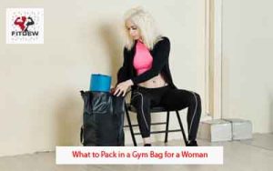 What to Pack in a Gym Bag for a Woman