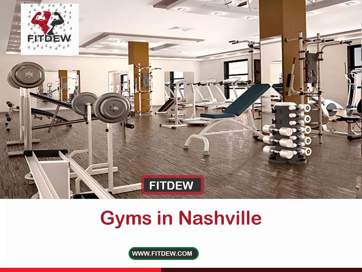 7 Best Gyms in Nashville Fitdew