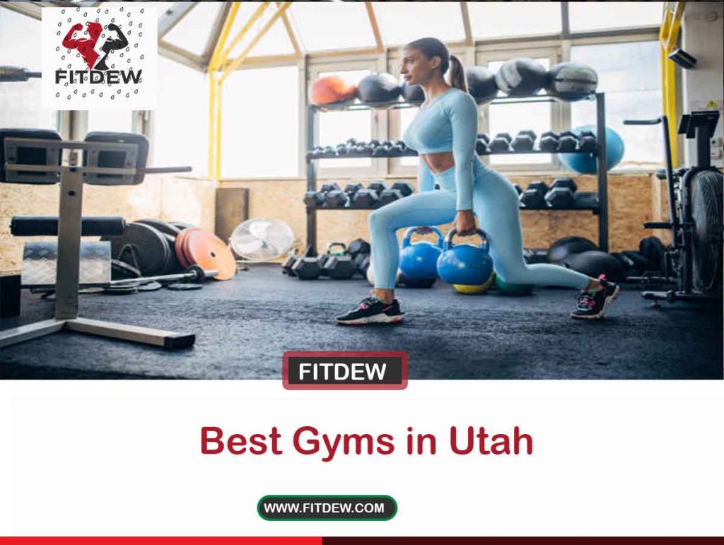 7 Best Gyms in Utah - Fitdew