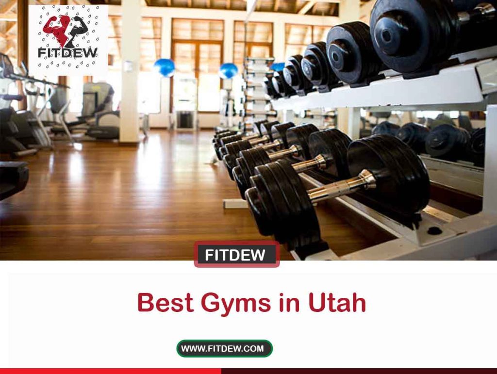 7 Best Gyms in Utah - Fitdew