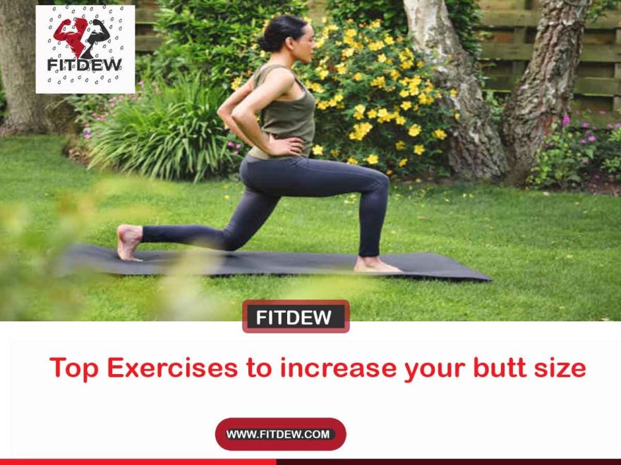 Top Exercises to increase your butt size