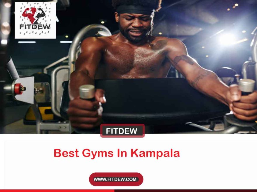 Best Gyms In Kampala