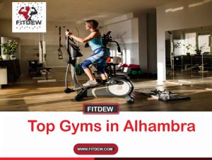 Top Gyms in Alhambra 