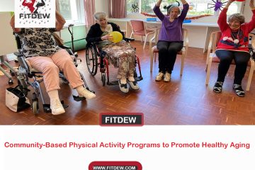 Community-Based Physical Activity Programs to Promote Healthy Aging